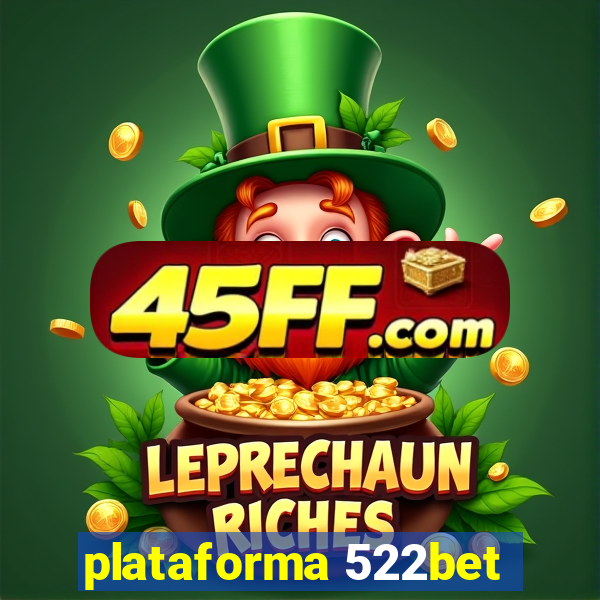 plataforma 522bet